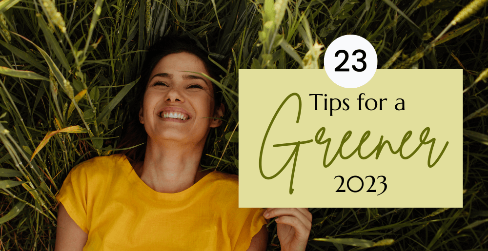 23 tips for a Green 2023